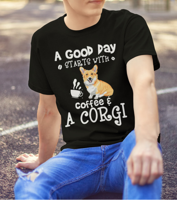 A Good Day Starts With Coffee And A Corgi Delightful Duo T-Shirt