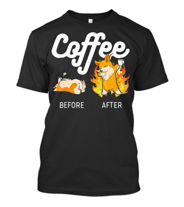 Corgi Transformation Before And After Coffee T-Shirt