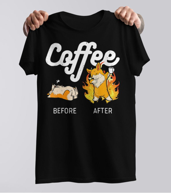 Corgi Transformation Before And After Coffee T-Shirt