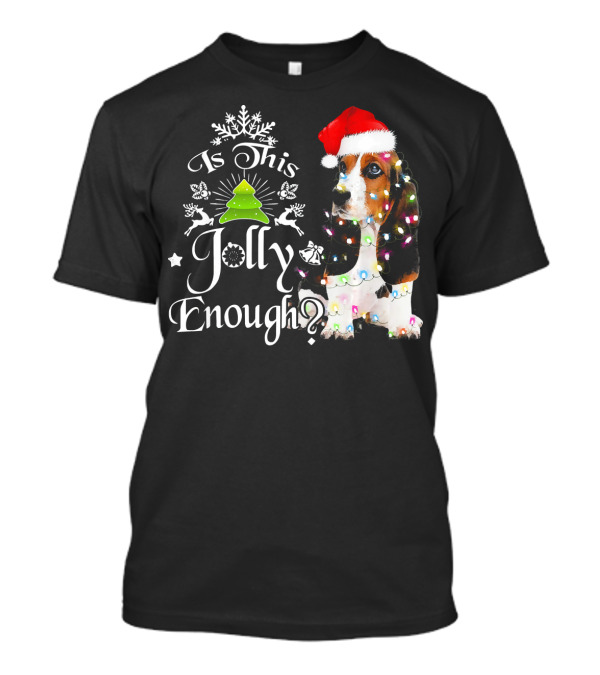 Is This Jolly Enough Basset Hound Christmas Lights Santa Hat T-Shirt