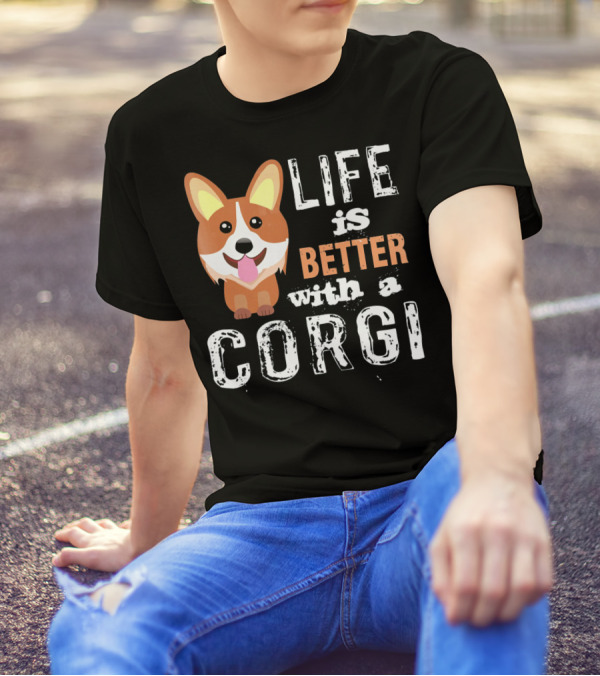 Life Is Better With A Corgi Cute Dog T-Shirt
