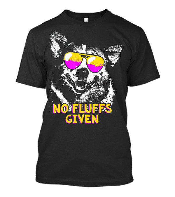 NO FLUFFS GIVEN Corgi Sunglasses T-Shirt