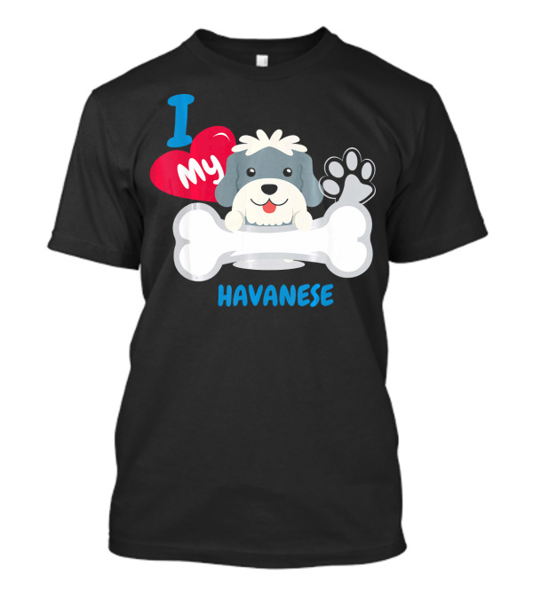 I Love My Havanese Dog With Heart Bone And Paw T-Shirt