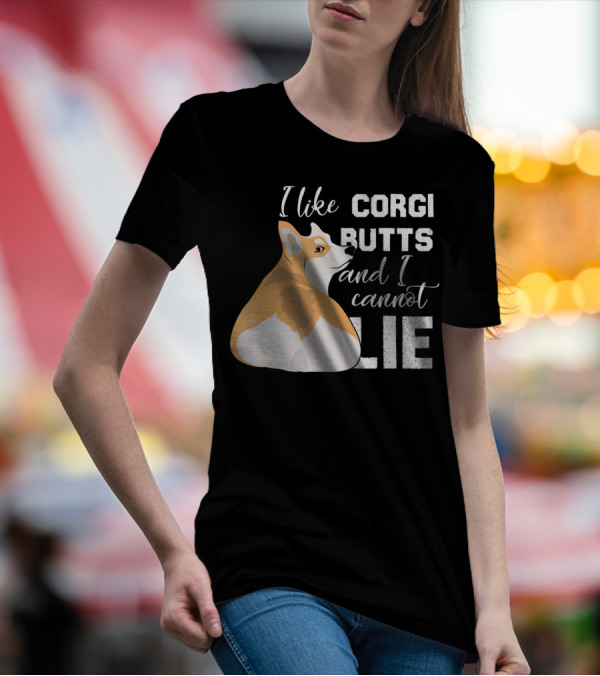 I Like Corgi Butts And I Cannot Lie Pembroke Welsh Corgi Funny T-Shirt