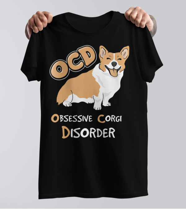 OCD Obsessive Corgi Disorder Corgi T-Shirt