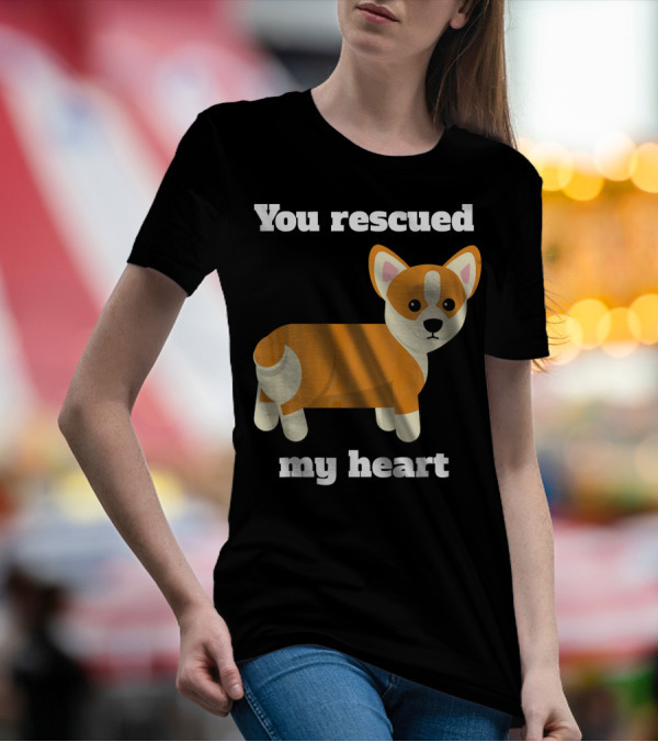You Rescued My Heart Corgi Rescue Dog T-Shirt