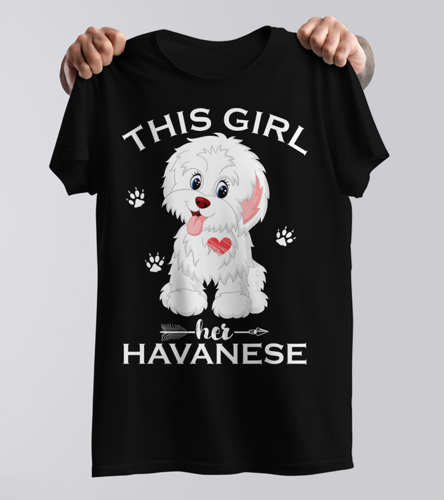 THIS GIRL LOVES HER HAVANESE PUPPY PAWS HEART ARROW T-Shirt