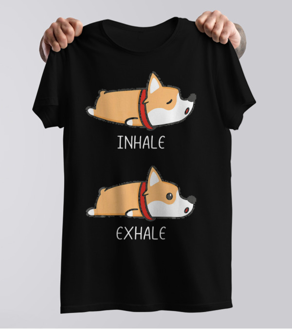 Cute Corgi Yoga Inhale Exhale Calm Poses T-Shirt