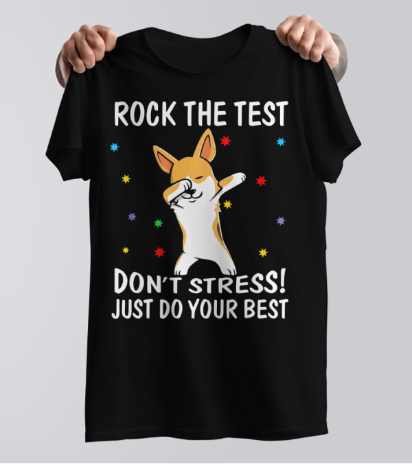 ROCK THE TEST DON'T STRESS JUST DO YOUR BEST DABBING DOG T-Shirt