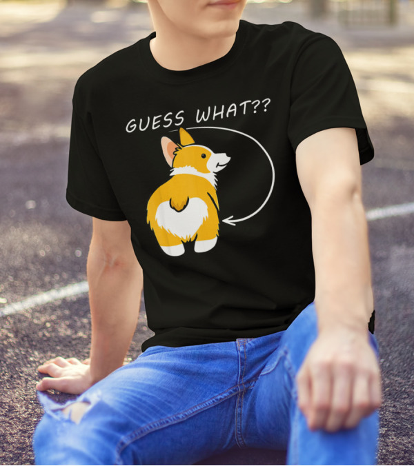 Guess What Corgi Butt Cute Corgi Dog T-Shirt