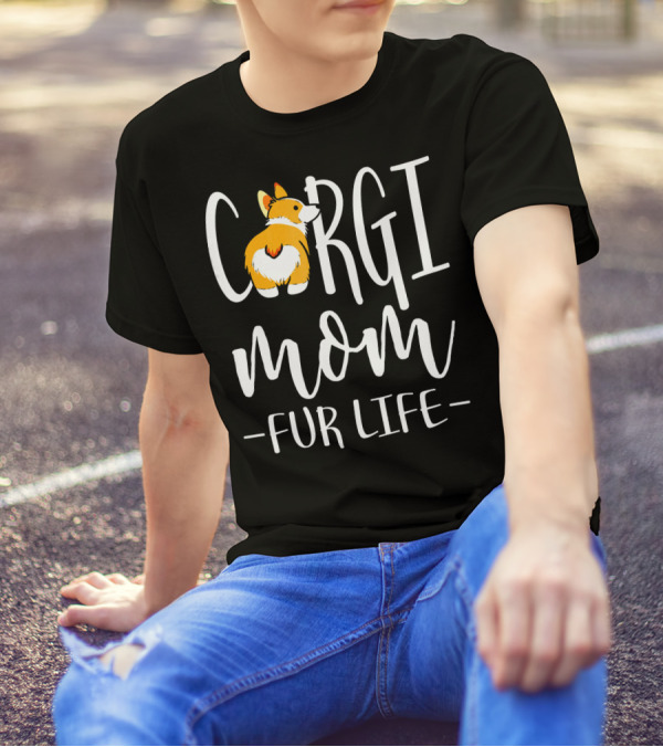 Corgi Mom Fur Life T-Shirt