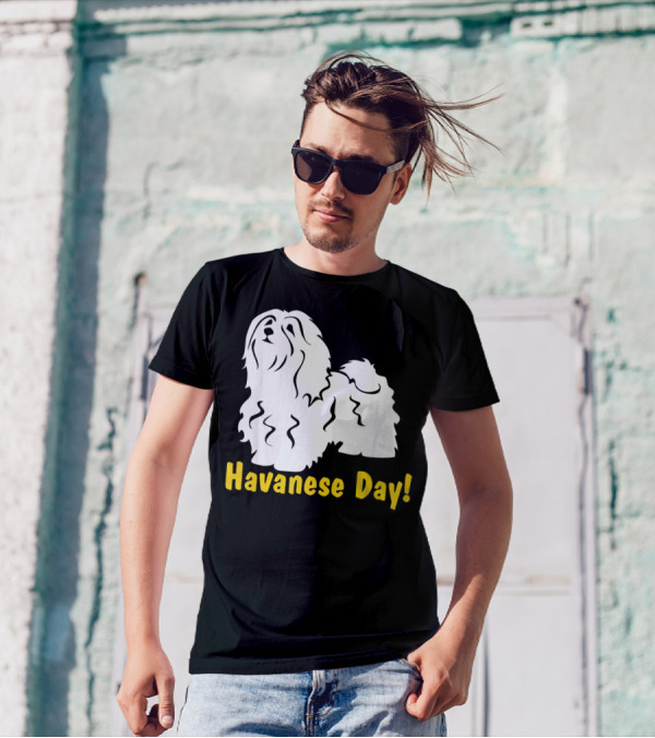 Havanese Day Havanese Dog Puppy T-Shirt