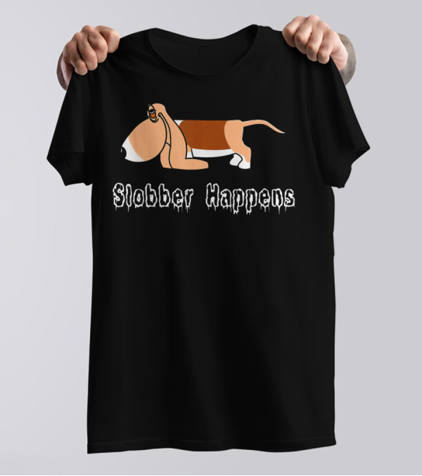 Slobber Happens Droopy Basset Hound Adorable T-Shirt