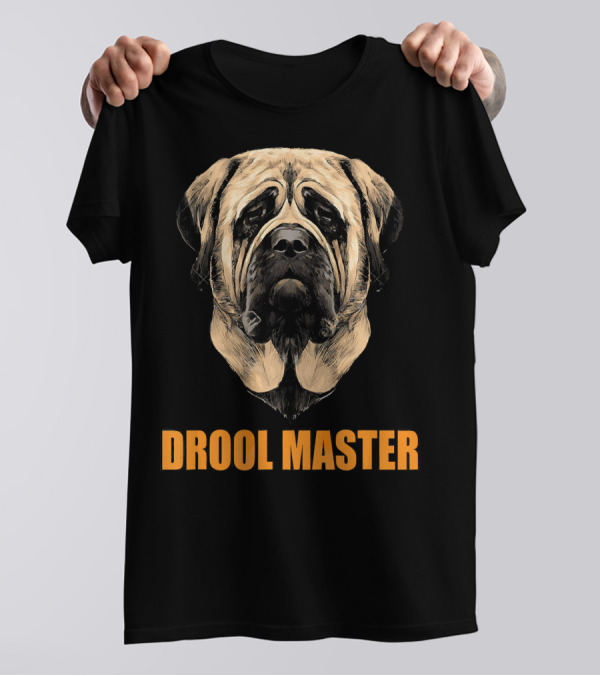 English Mastiff Drool Master T-Shirt