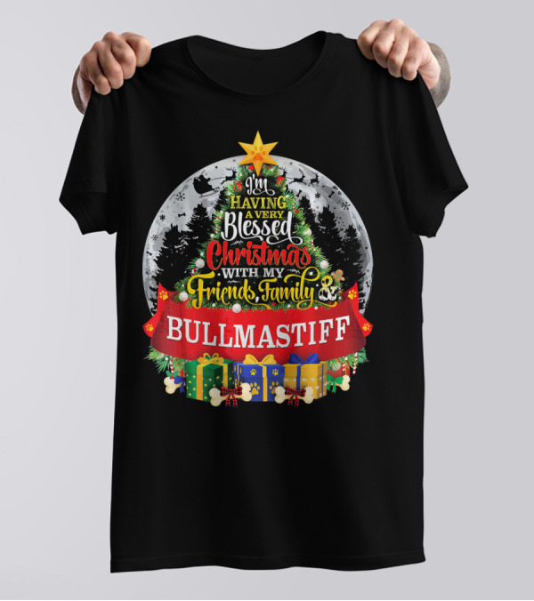 I'm Having A Very Blessed Christmas With My Friends Family Bullmastiff T-Shirt