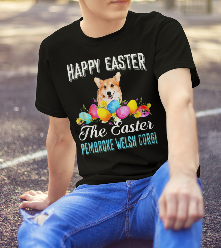 Happy Easter The Easter Pembroke Welsh Corgi T-Shirt