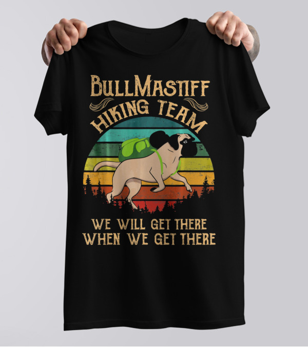 BullMastiff Hiking Team We Will Get There When We Get There Retro Style Backpack T-Shirt
