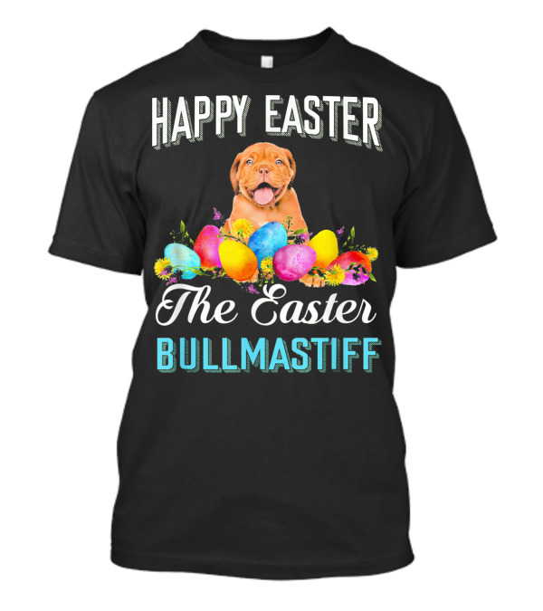 Happy Easter The Easter Bullmastiff T-Shirt