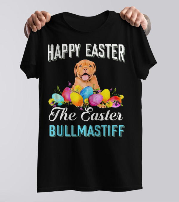 Happy Easter The Easter Bullmastiff T-Shirt