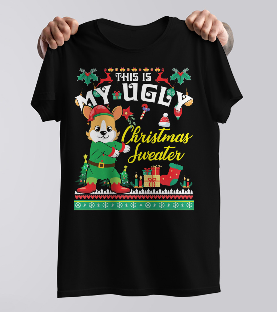 This Is My Ugly Christmas Sweater Corgi Elf Holiday T-Shirt