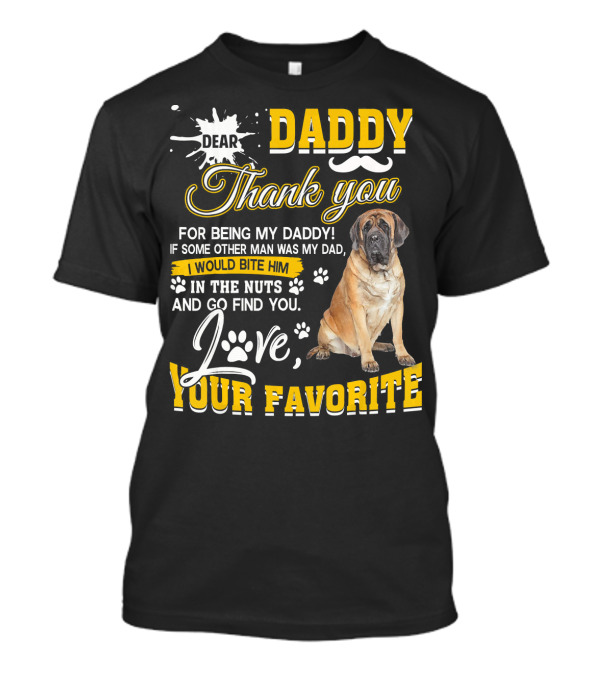 Dear Daddy Thank You Love Your Favorite English Mastiff T-Shirt