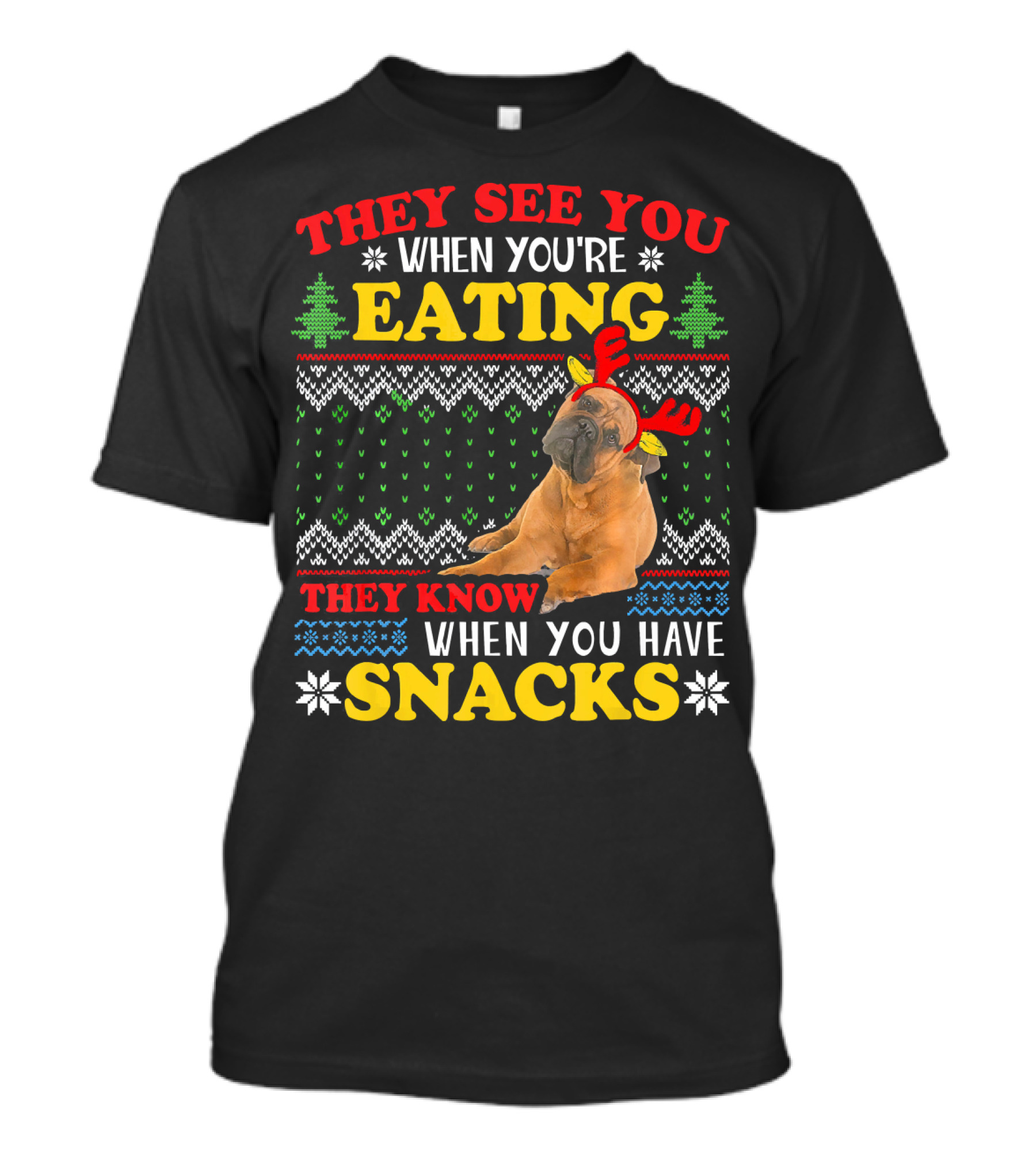 Bullmastiff Ugly Christmas They See You Eating Snacks T-Shirt