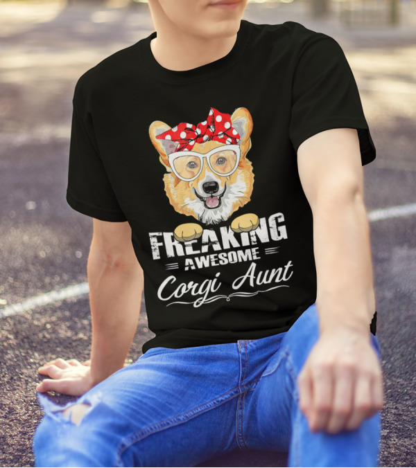 Freaking Awesome Corgi Aunt Funny Birthday Auntie T-Shirt