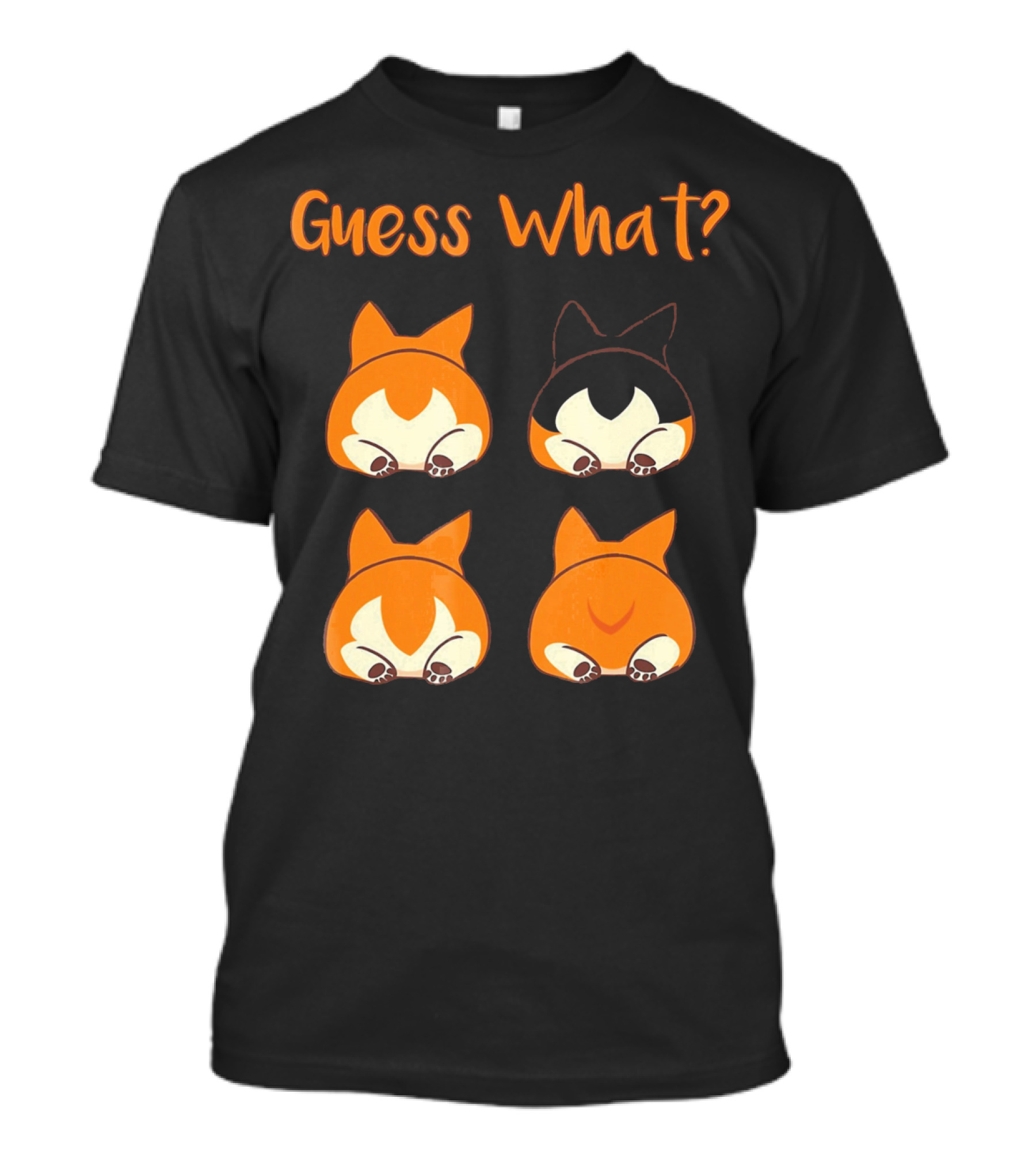 Guess What Corgi Dog Love T-Shirt
