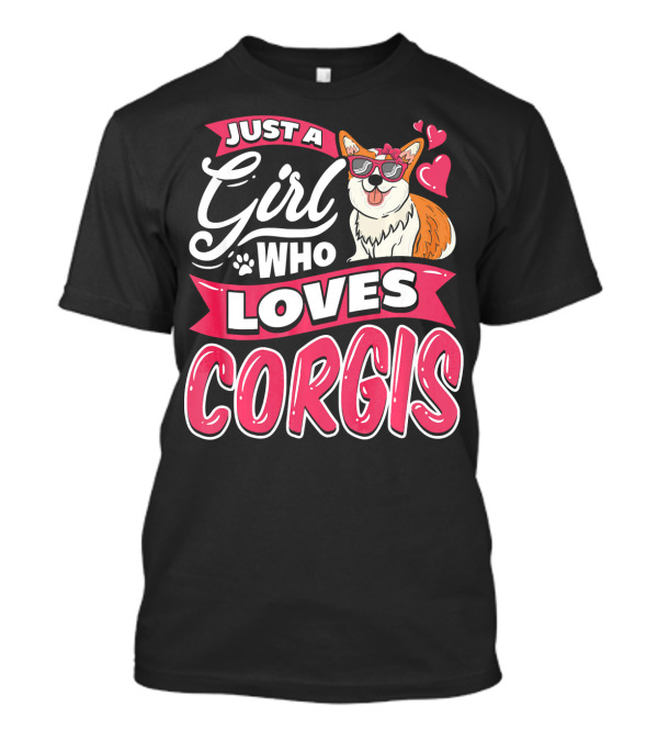 Just A Girl Who Loves Corgis Cute Corgi With Sunglasses And Hearts T-Shirt