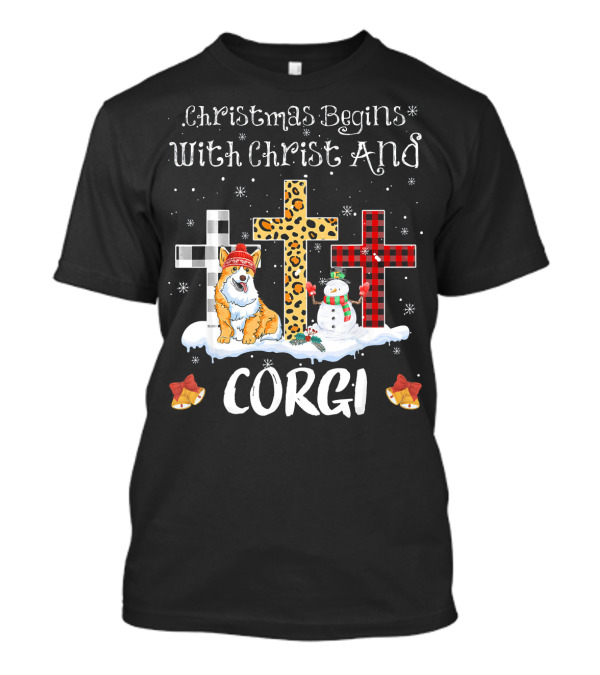 Christmas Begins With Christ And Corgi Snowman Crosses T-Shirt