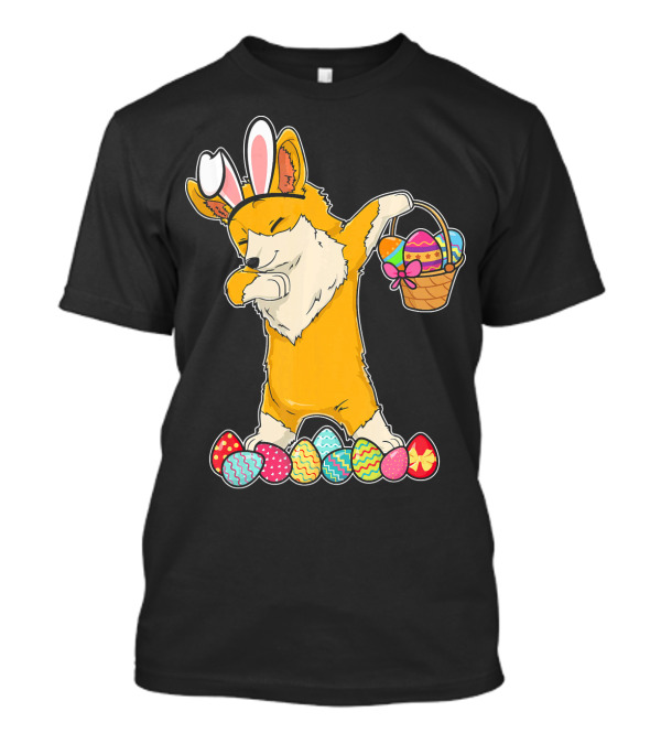 Corgi Dab Easter Bunny With Basket Of Colored Eggs T-Shirt