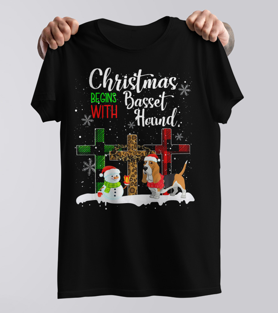 Christmas Begins With Basset Hound Snowman And Crosses T-Shirt