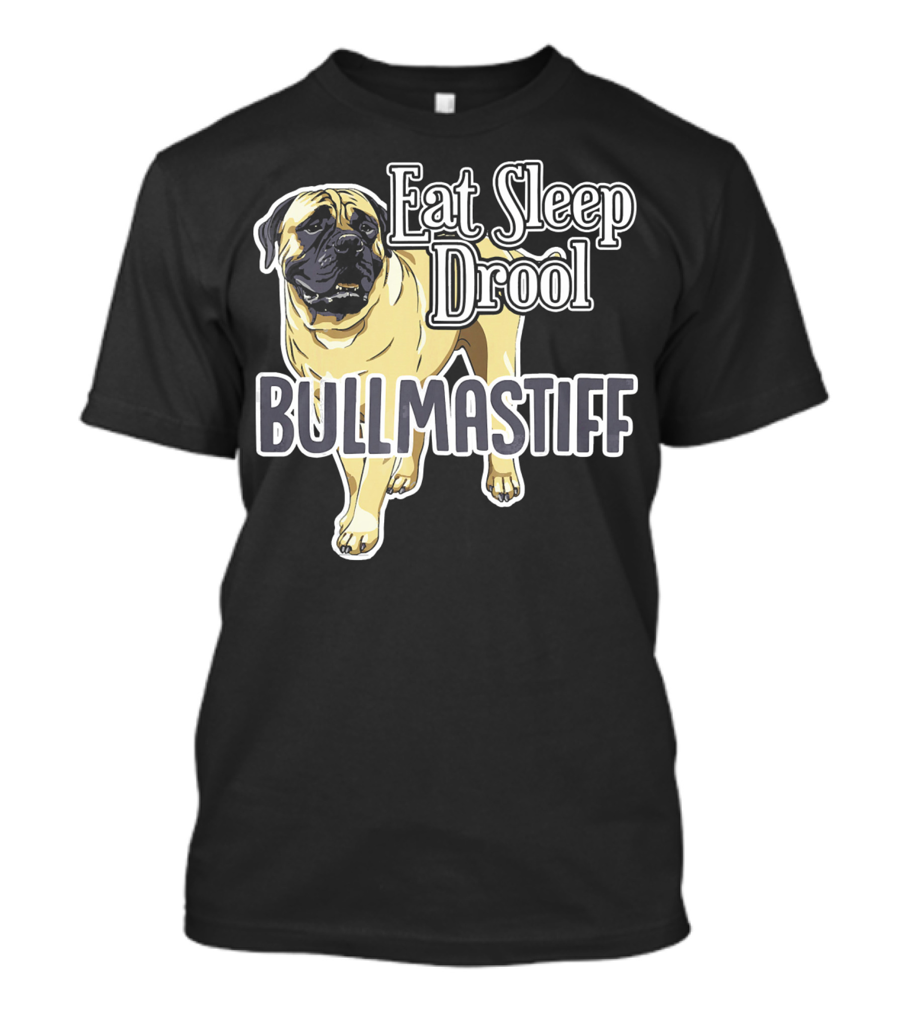 Eat Sleep Drool Bullmastiff T-Shirt