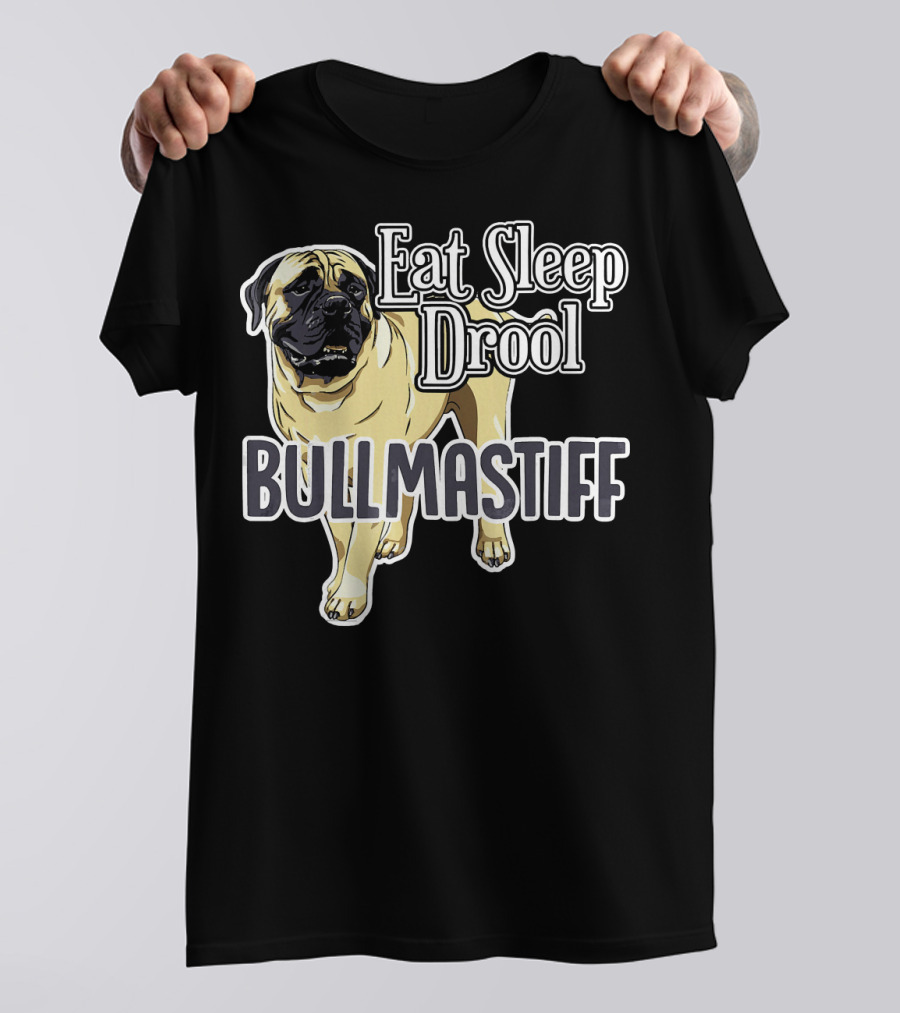 Eat Sleep Drool Bullmastiff T-Shirt