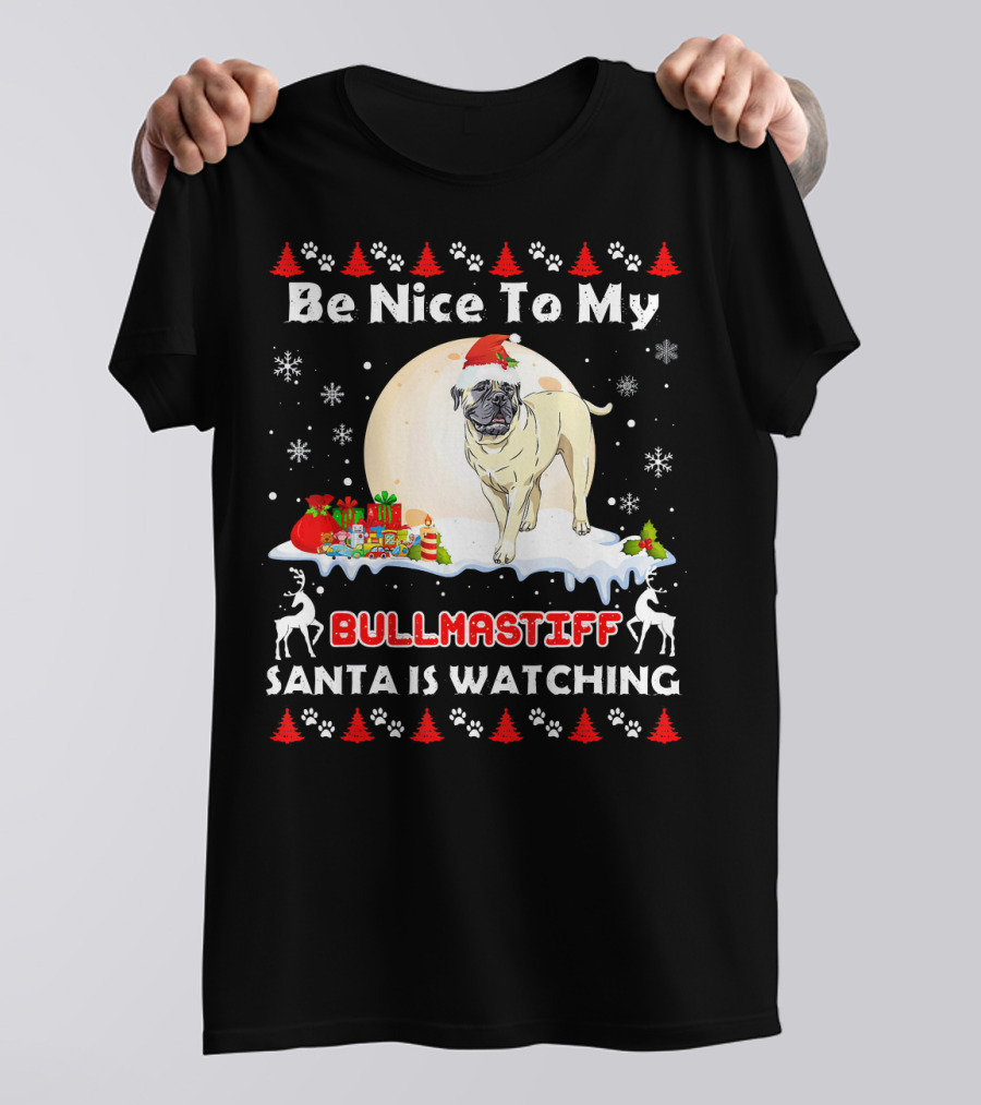 Be Nice To My Bullmastiff Santa Is Watching Christmas Dog T-Shirt