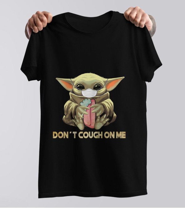 YD Don't Cough On Me Baby Alien Wearing Mask Hugging Soap T-Shirt