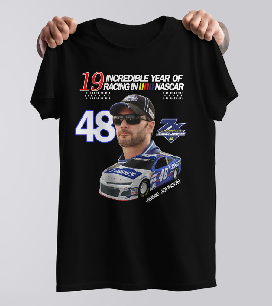 19 Incredible Year Of Racing In NASCAR Jimmie Johnson Champion 48 T-Shirt