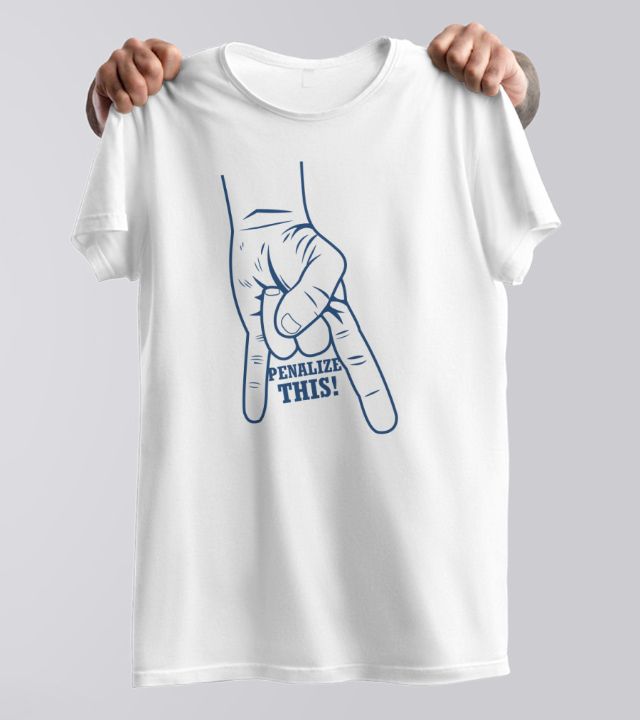 Penalize This Hand Gesture T-Shirt