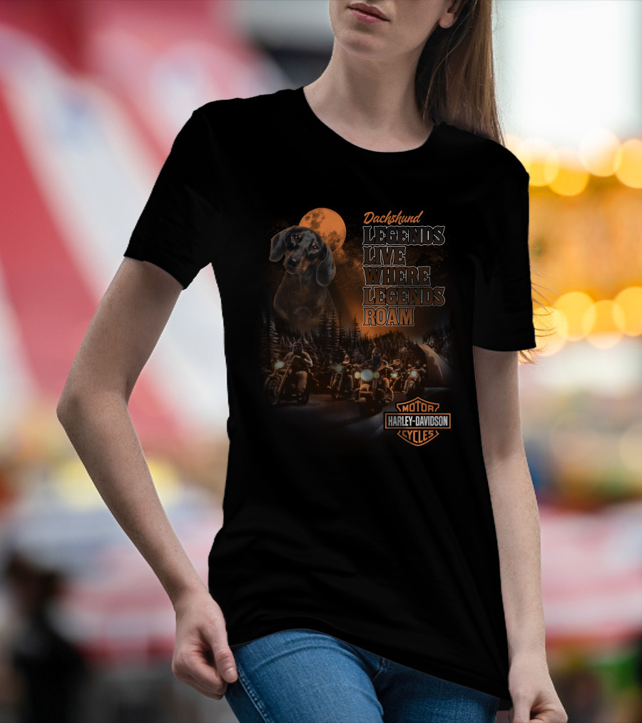 Dachshund Legends Live Where Legends Roam Harley Davidson Cycles T-Shirt