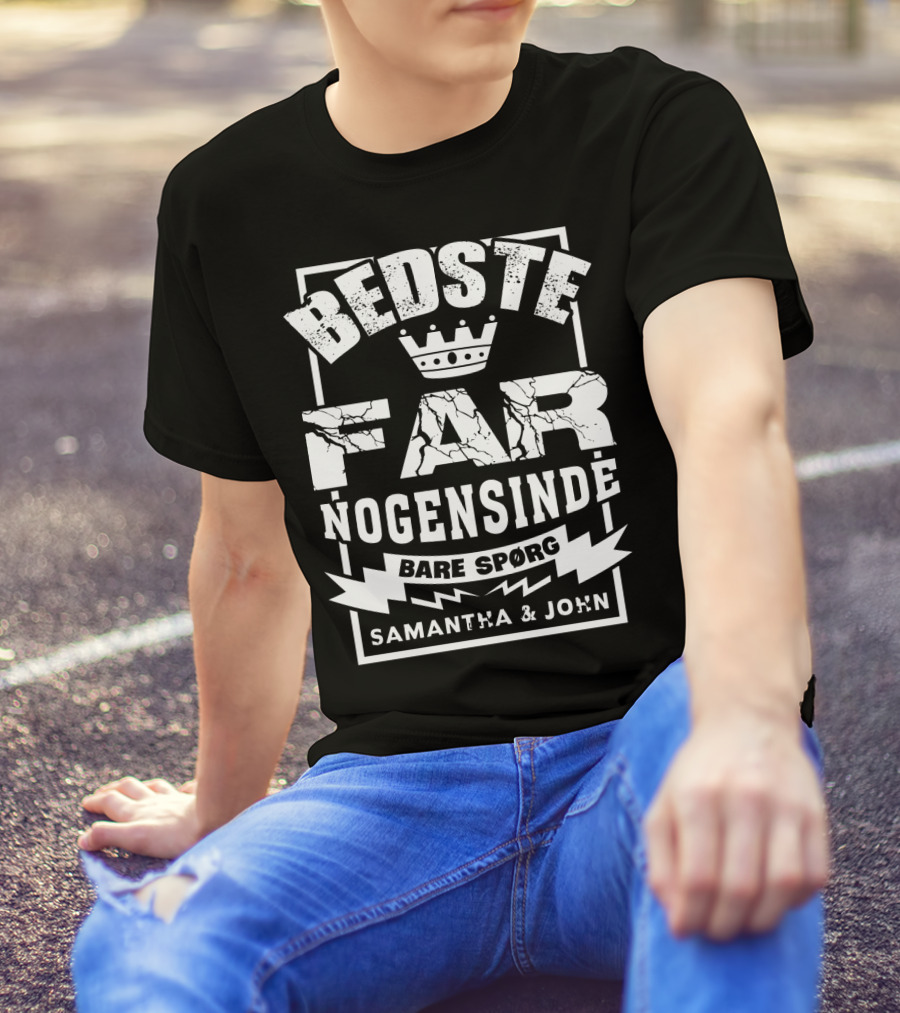 Bedste Far Nogensinde Bare Spørg Samantha And John T-Shirt