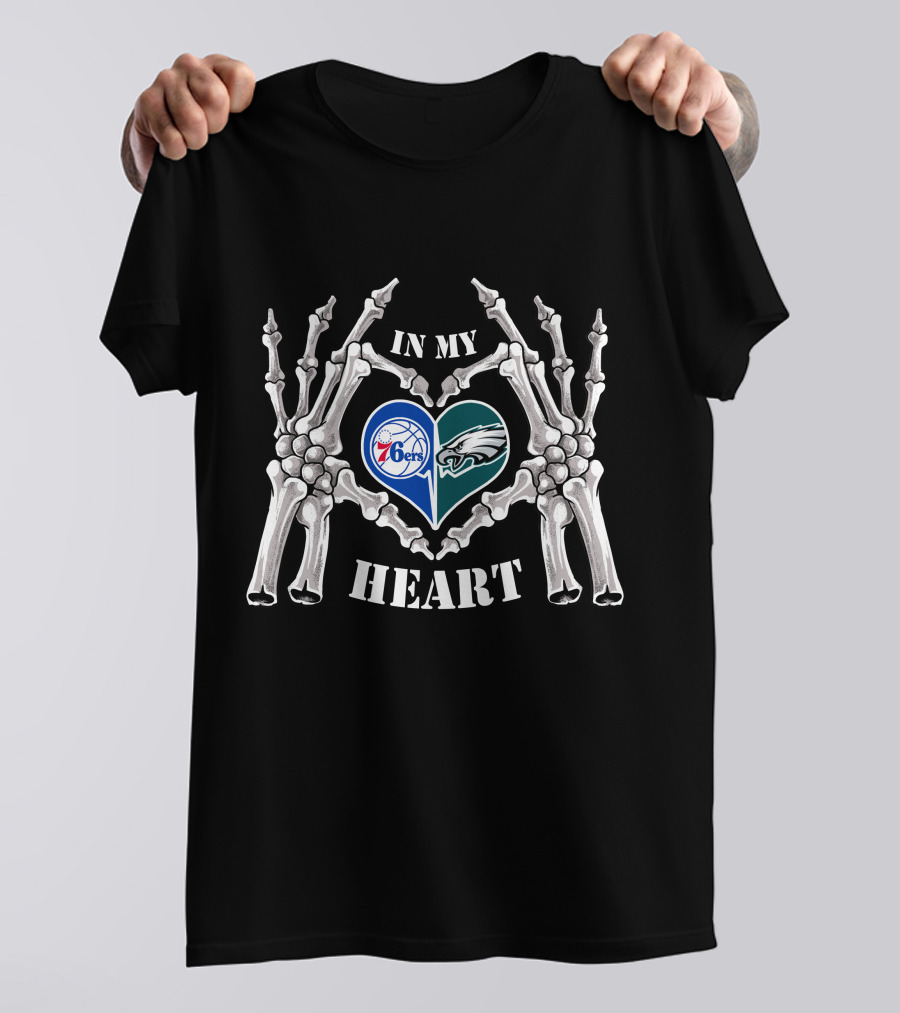 In My Heart Philadelphia Eagles 76Ers Skeleton Hands T-Shirt