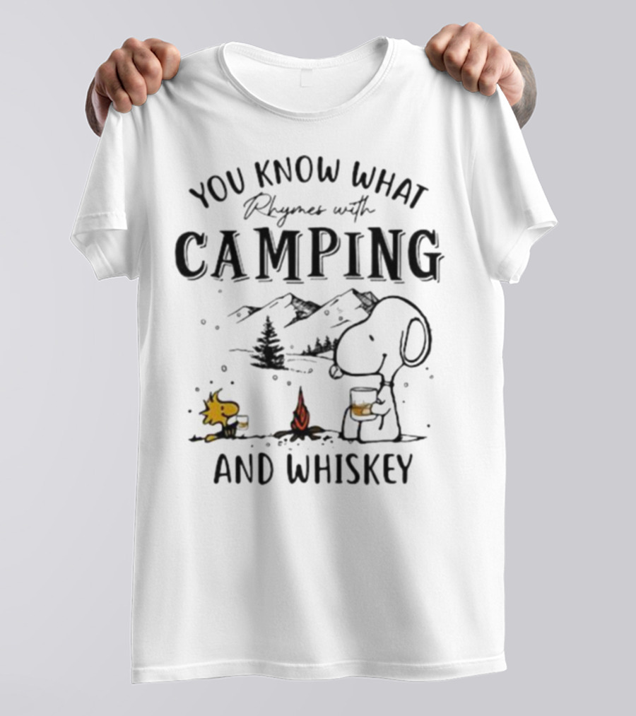 You Know What Rhymes With Camping And Whiskey Snoopy Camping T-Shirt