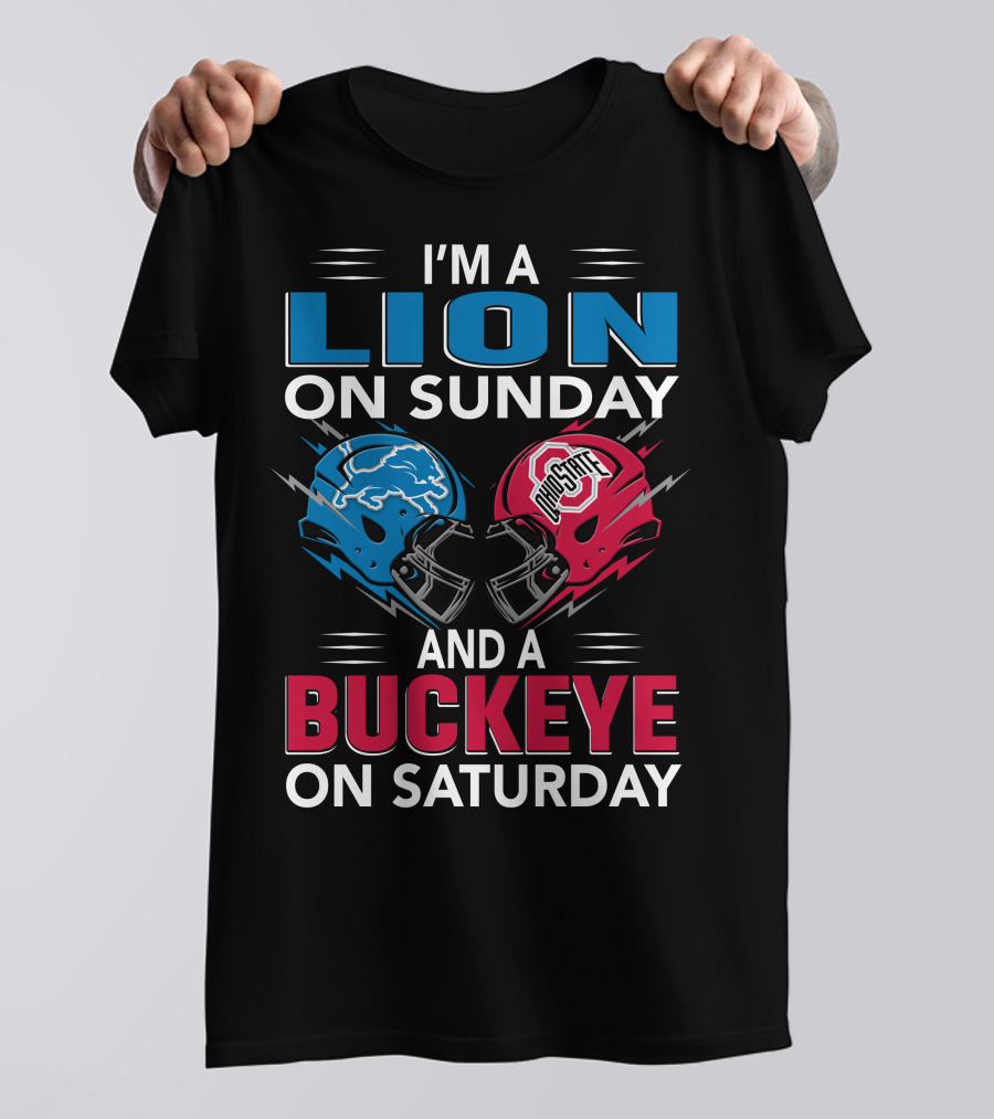 I'm A Lion On Sunday And A Buckeye On Saturday Football Rivalry Helmets T-Shirt