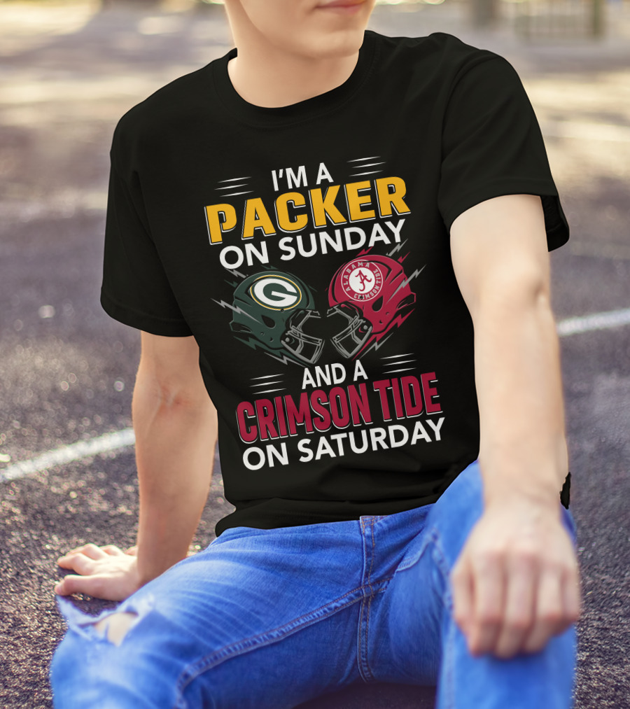 I'm A Packer On Sunday And A Crimson Tide On Saturday T-Shirt