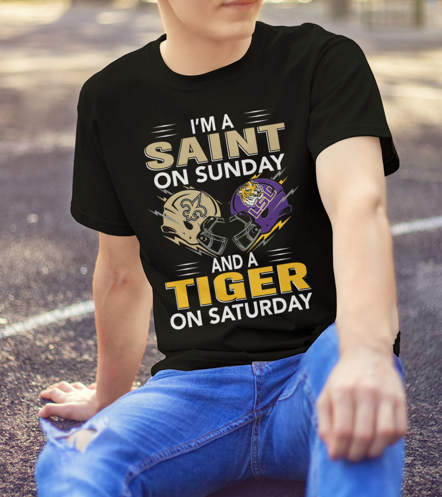 I'm A Saint On Sunday And A Tiger On Saturday Nfl New Orleans Ncaa Lsu Helmets T-Shirt