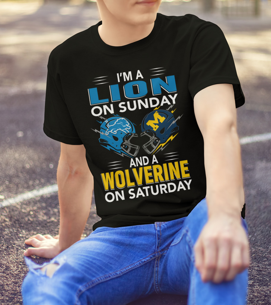 I'm A Lion On Sunday And A Wolverine On Saturday Football Helmets T-Shirt