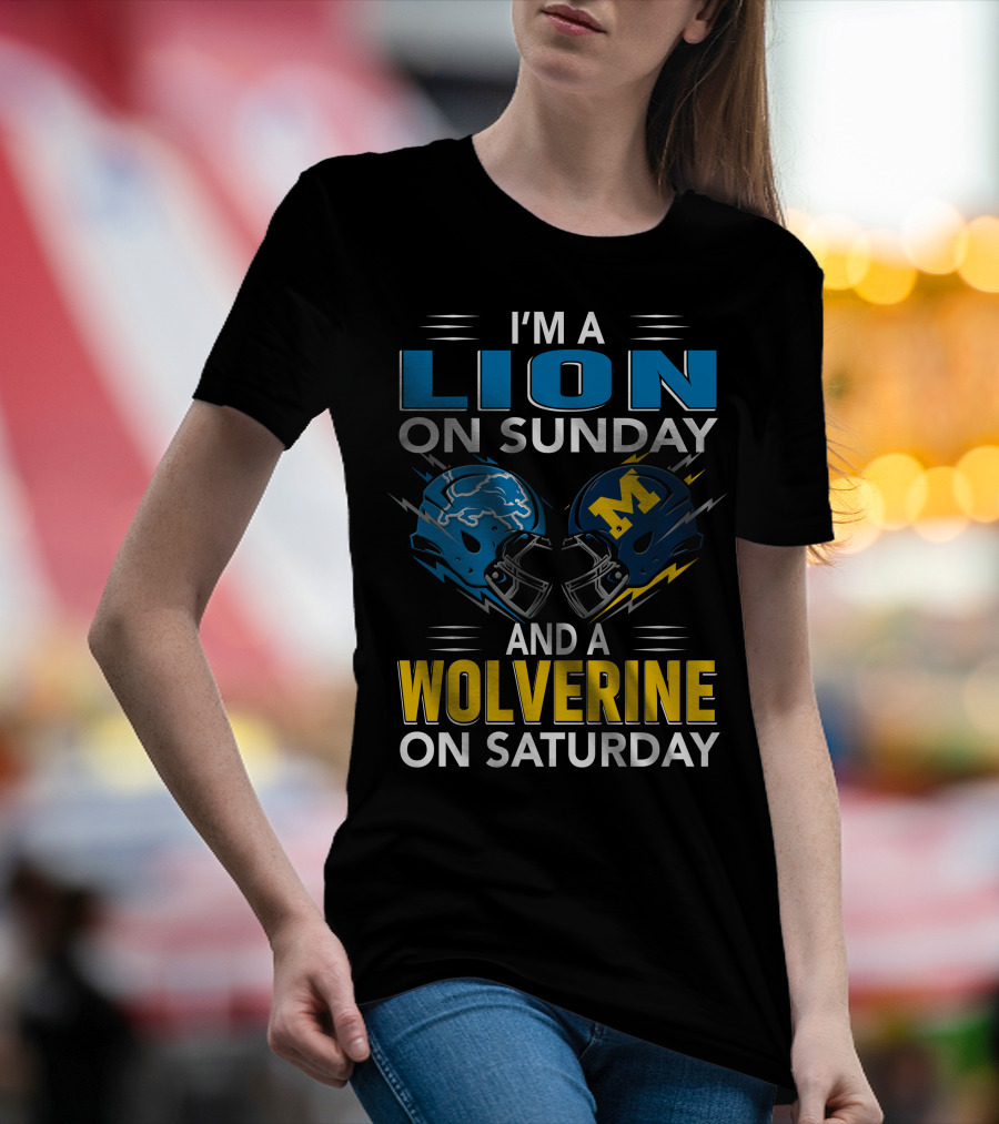 I'm A Lion On Sunday And A Wolverine On Saturday Football Helmets T-Shirt