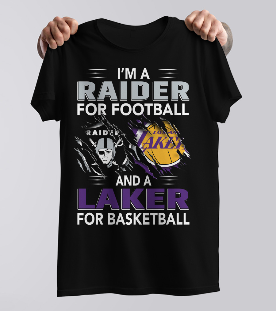 I'm A Raider For Football And A Laker For Basketball T-Shirt