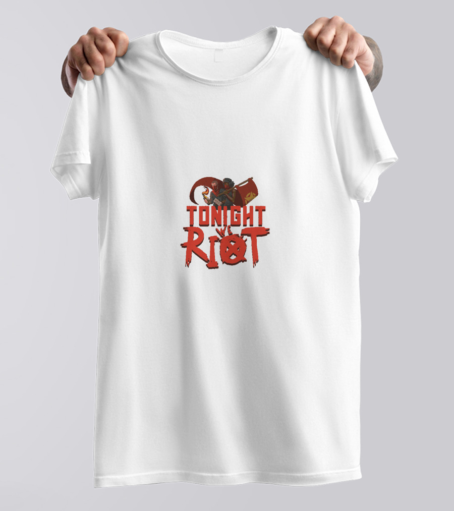 TONIGHT RIOT T-Shirt
