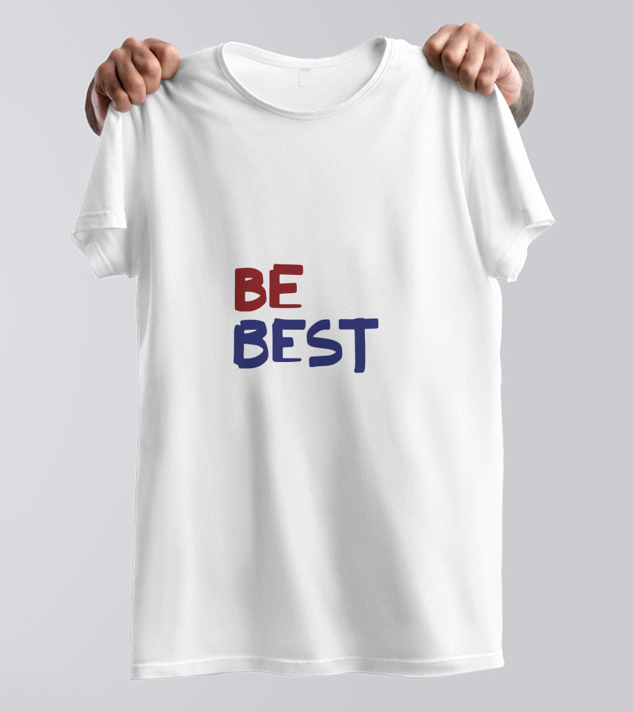 BE BEST Red And Blue Text Motivational Phrase T-Shirt